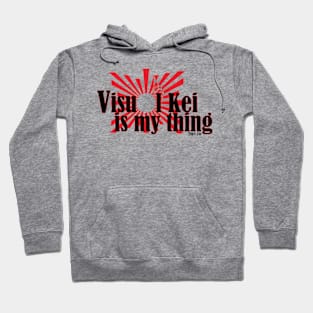 Visual Kei Is My thing Hoodie